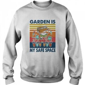Garden Is My Safe Space Plant Lover Aesthetic Cozy Gift Sweatshirt